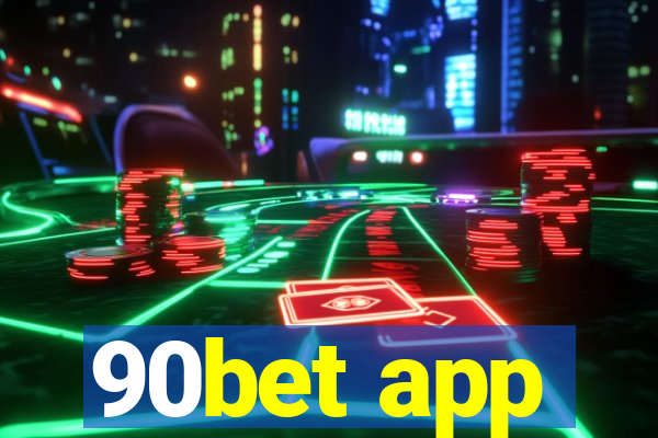 90bet app